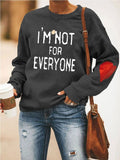 I'm Not For Everyone Sweatshirt - Amamble